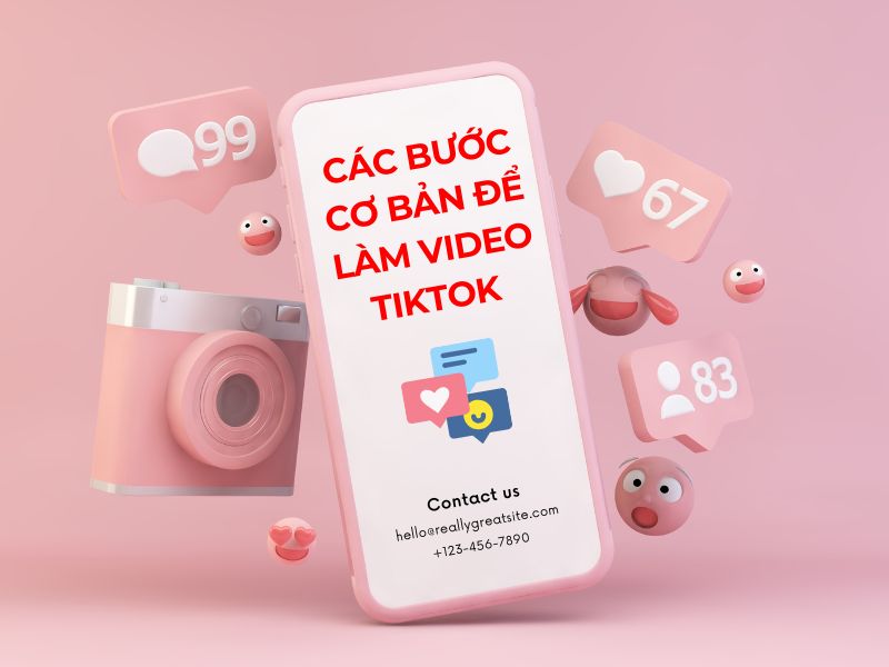 Các Bước Cơ Bản Để Làm Video TikTok Lên Xu Hướng